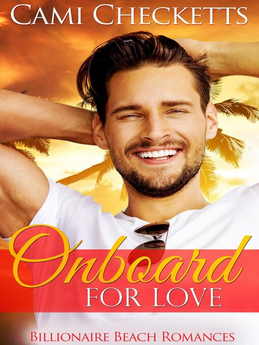 Title details for Onboard for Love by Cami Checketts - Available